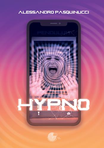 Hypno - Alessandro Pasquinucci - Libro La Memoria del Mondo 2021 | Libraccio.it