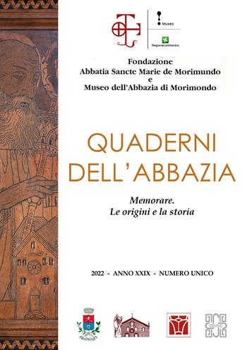 Quaderni dell'abbazia. Numero unico. Memorare. Le origini e la storia (2022)  - Libro La Memoria del Mondo 2025 | Libraccio.it