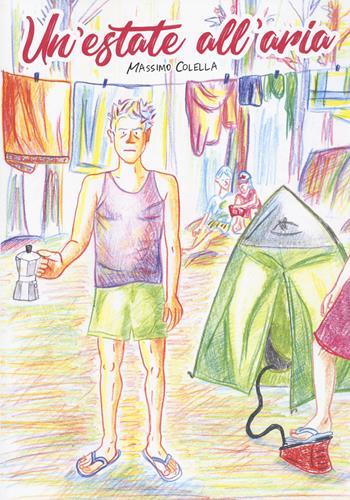 Un'estate all'aria - Massimo Colella - Libro Comicout 2022, Graphic novel | Libraccio.it