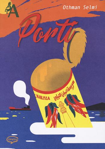 Porti - Othman Selmi - Libro Comicout 2023, Animal novels | Libraccio.it