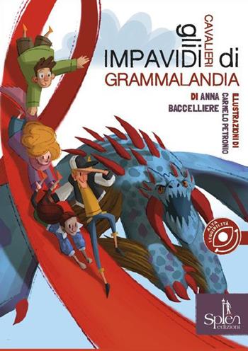Gli impavidi cavalieri di Grammalandia - Anna Baccelliere - Libro Splen 2023, Le biglie | Libraccio.it