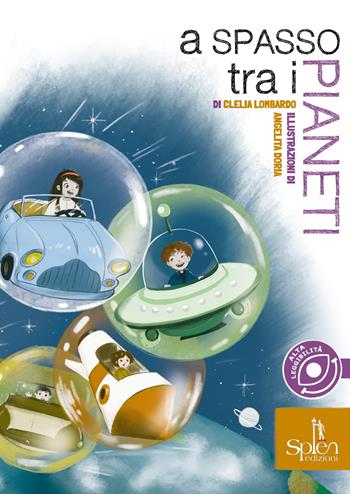 A spasso tra i pianeti - Clelia Lombardo - Libro Splen 2025, Le biglie | Libraccio.it
