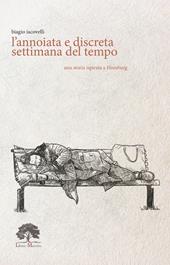 L'annoiata e discreta settimana del tempo. Ediz. speciale. Con Prodotti vari. Con Segnalibro