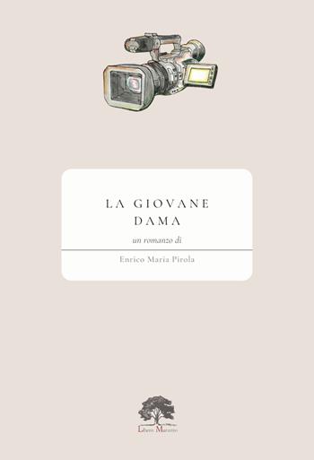 La giovane dama - Enrico Maria Pirola - Libro Libero Marzetto 2024 | Libraccio.it