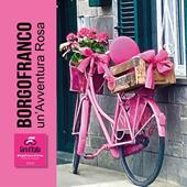 Borgofranco un'avventura rosa. Città di Tappa Giro d'Italia 2023