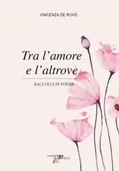 Tra l'amore e l'altrove