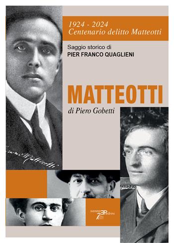 1924-2024 centenario delitto Matteotti-Matteotti di Piero Gobetti  - Libro Pedrini 2024 | Libraccio.it