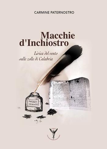 Macchie d'inchiostro. Lirica del vento sulle zolle di Calabria - Carmine Paternostro - Libro Pedrini 2024 | Libraccio.it