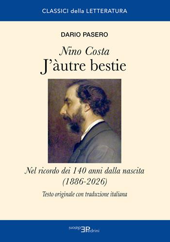 J'àutre bestie. Nino Costa. Nel ricordo dei 140 anni dalla nascita (1886-2026)  - Libro Pedrini 2026 | Libraccio.it