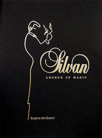 Silvan, legend of magic. Ediz. italiana e inglese  - Libro Florence Art Edizioni 2025, Edizioni per lo spettacolo | Libraccio.it