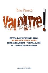 Vai oltre! Trasforma la tua passione in un successo straordinario