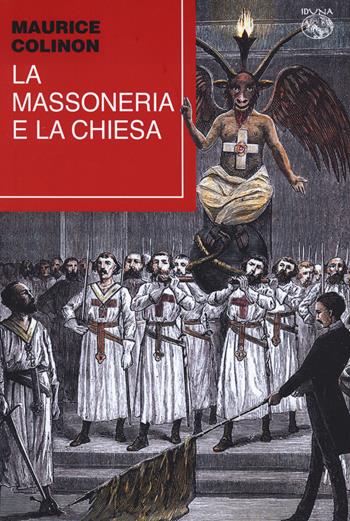 La massoneria e la Chiesa - Maurice Colinon - Libro Iduna 2024 | Libraccio.it