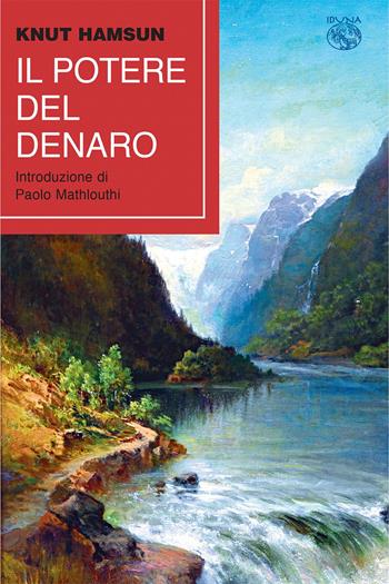 Il potere del denaro - Knut Hamsun - Libro Iduna 2024 | Libraccio.it