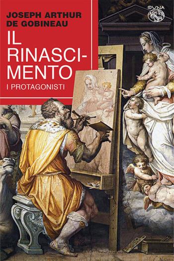 Il Rinascimento - Joseph-Arthur de Gobineau - Libro Iduna 2024 | Libraccio.it