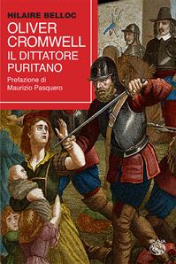 Oliver Cromwell, il dittatore puritano - Hilaire Belloc - Libro Iduna 2026 | Libraccio.it
