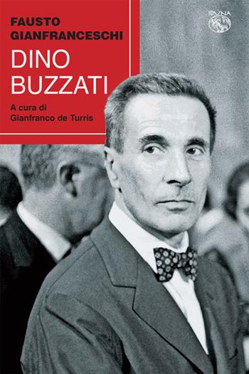 Dino Buzzati - Fausto Gianfranceschi - Libro Iduna 2025 | Libraccio.it
