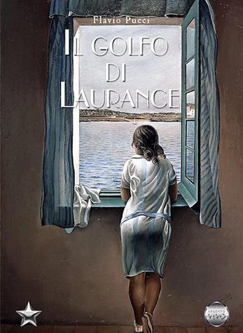 Il golfo di Laurance - Flavio Pucci - Libro Argento Vivo Edizioni 2021, Talent | Libraccio.it