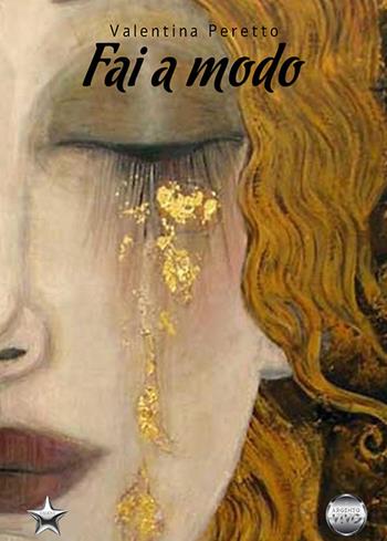Fai a modo - Valentina Peretto - Libro Argento Vivo Edizioni 2023, Talent | Libraccio.it