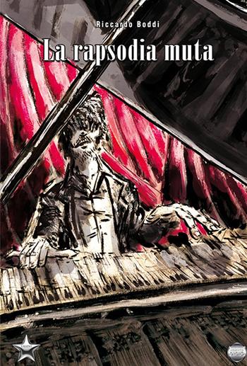 La rapsodia muta - Riccardo Boddi - Libro Argento Vivo Edizioni 2024, Talent | Libraccio.it