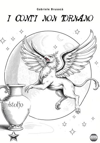I conti non tornano - Gabriele Brusacà - Libro Argento Vivo Edizioni 2025, Talent | Libraccio.it