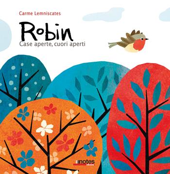 Robin. Ediz. a colori - Carme Lemniscates - Libro Notes Edizioni 2022 | Libraccio.it
