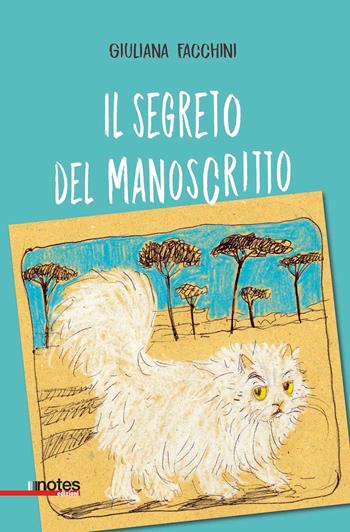 Il segreto del manoscritto - Giuliana Facchini - Libro Notes Edizioni 2023, Schegge | Libraccio.it