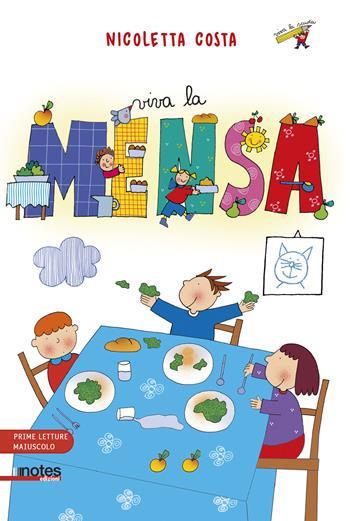 Viva la mensa. Prime letture. Ediz. illustrata - Nicoletta Costa - Libro Notes Edizioni 2024 | Libraccio.it