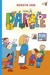 Viva le parole. Prime letture. Ediz. illustrata