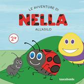 Le avventure di Nella all'asilo. Ediz. illustrata