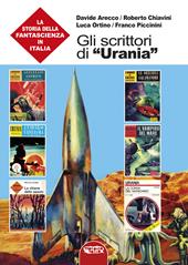 Gli scrittori di «Urania». La storia della fantascienza in Italia. Vol. 7