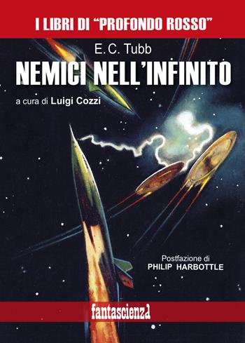 Nemici nell'infinito - E. C. Tubb - Libro Profondo Rosso 2023, Narrativa | Libraccio.it