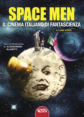 Space men. Il cinema italiano di fantascienza