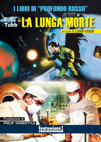 La lunga morte. Ediz. integrale - E. C. Tubb - Libro Profondo Rosso 2024, Fanta-horror | Libraccio.it
