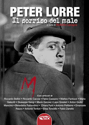 Peter Lorre. Il sorriso del male  - Libro Profondo Rosso 2024, Cinema | Libraccio.it
