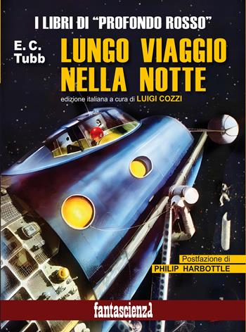 Lungo viaggio nella notte - E. C. Tubb - Libro Profondo Rosso 2024, Fantascienza | Libraccio.it
