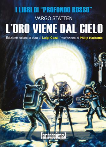L'oro viene dal cielo - Vargo Statten - Libro Profondo Rosso 2025 | Libraccio.it