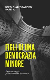 Figli di una democrazia minore