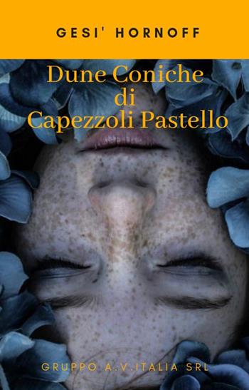 Dune Coniche di Capezzoli Pastello - Gesì Hornoff - Libro Una vita di stelle library 2022 | Libraccio.it