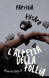 L' altezza della follia
