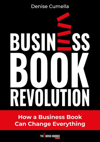 Business book revolution - Denise Cumella - Libro Libri D'Impresa 2022 | Libraccio.it