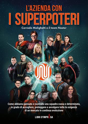 L'azienda con i superpoteri - Corrado Malighetti - Libro Libri D'Impresa 2022 | Libraccio.it