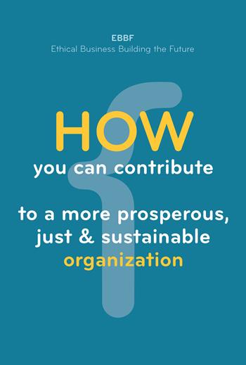 How you can contribute to a more prosperous, just & sustainable organization  - Libro Libri D'Impresa 2024 | Libraccio.it