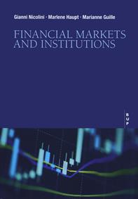 Financial markets and institutions - Gianni Nicolini, Marlene Haupt, Marianne Guille - Libro Bocconi University Press 2024 | Libraccio.it