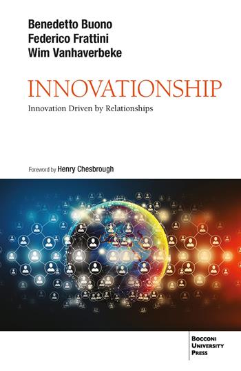 Innovationship - Wim Vanhaverbeke, Federico Frattini, Benedetto Buono - Libro Bocconi University Press 2025 | Libraccio.it