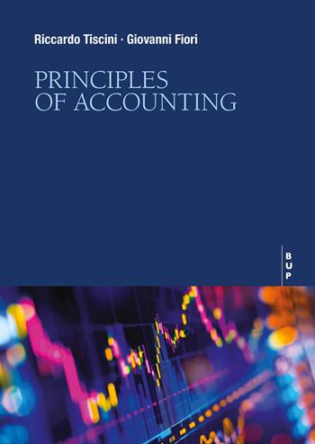 Principles of accounting - Riccardo Tiscini, Giovanni Fiori - Libro Bocconi University Press 2025 | Libraccio.it