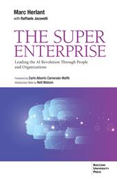 The Super Enterprise. Leading the AI revolution through people and organizations