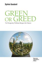 Green or greed. No prosperity without respect for nature
