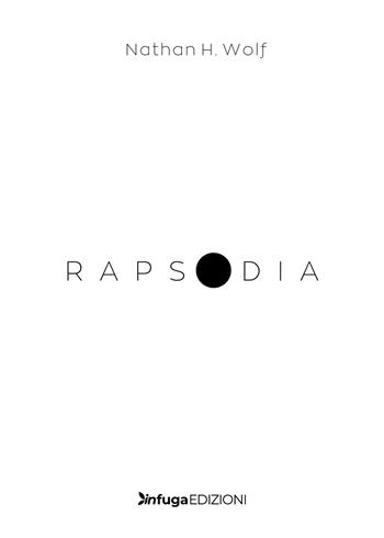 Rapsodia - Nathan H. Wolf - Libro Infuga Edizioni 2023 | Libraccio.it