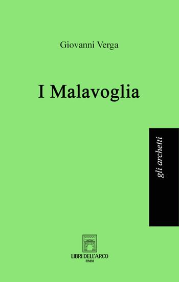 I Malavoglia - Giovanni Verga - Libro Libri dell'Arco 2022, Gli archetti | Libraccio.it