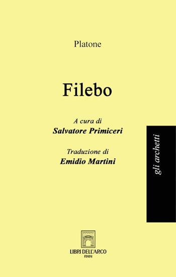 Filebo - Platone - Libro Libri dell'Arco 2023, Gli archetti | Libraccio.it